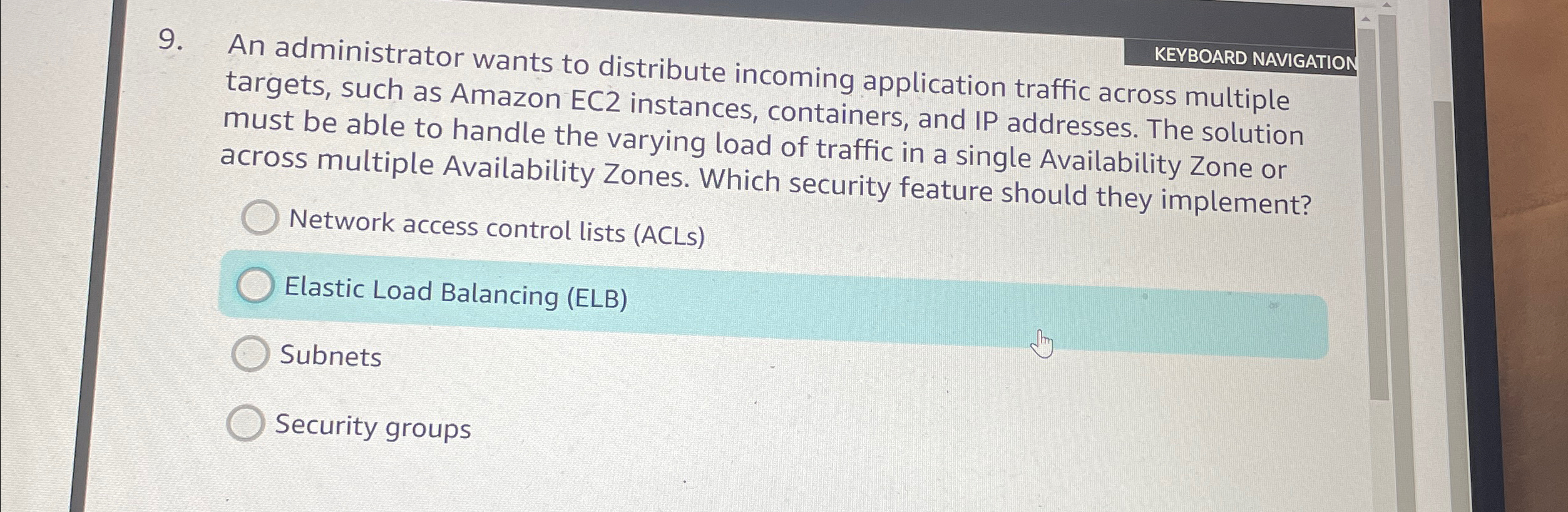 KEYBOARD NAVIGATION 9 . An administrator wants to