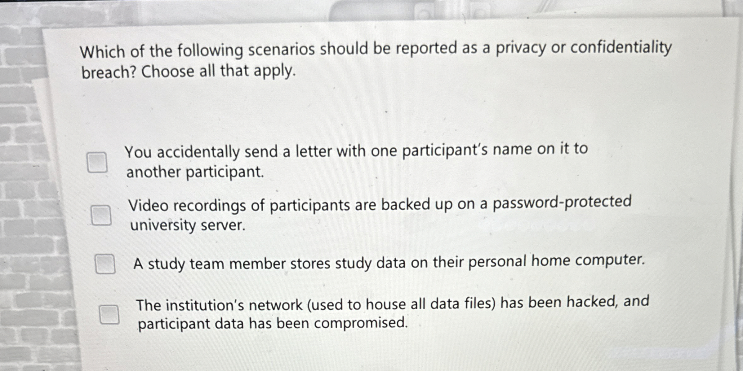 Which of the following scenarios should be