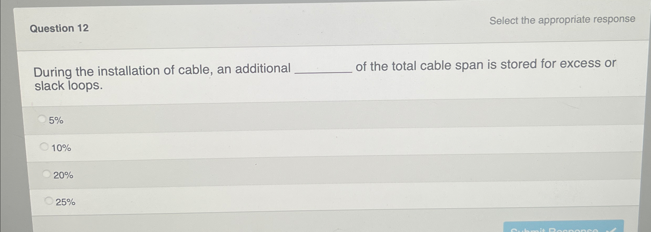Question 1 2 Select the appropriate response