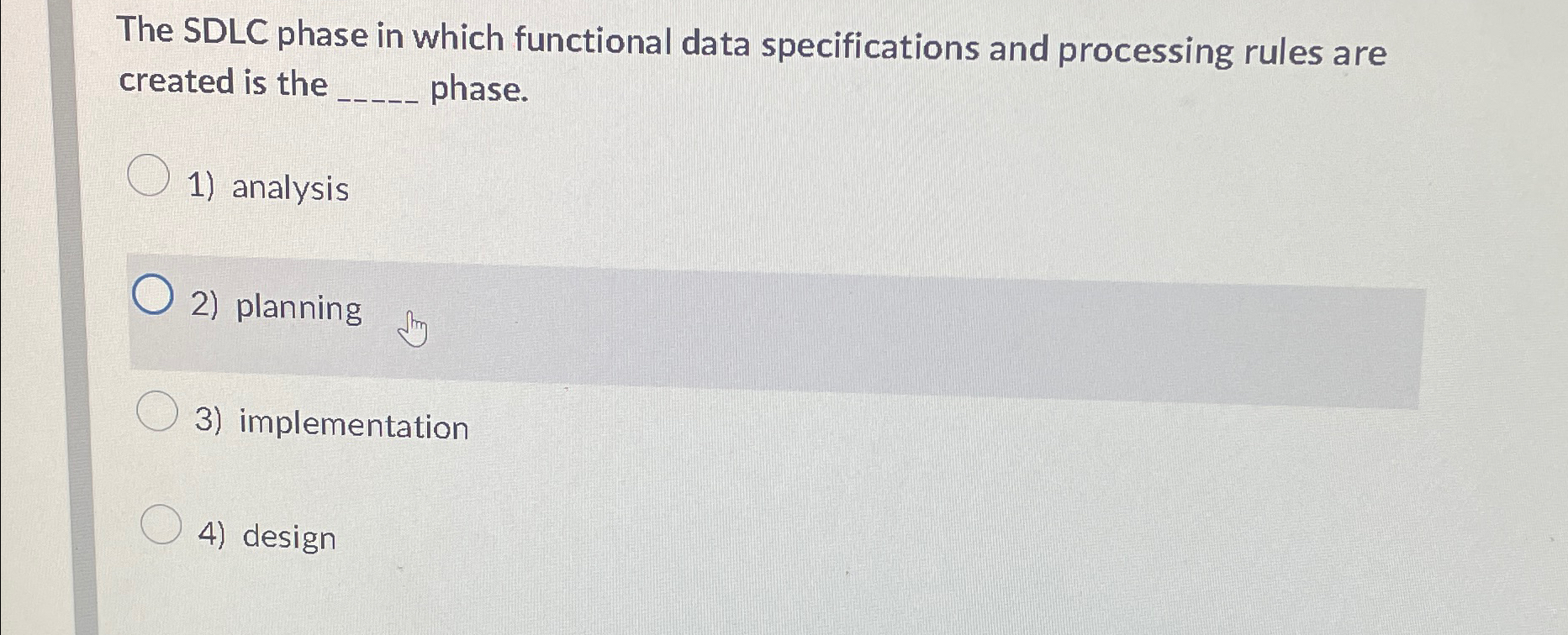 The SDLC phase in which functional data