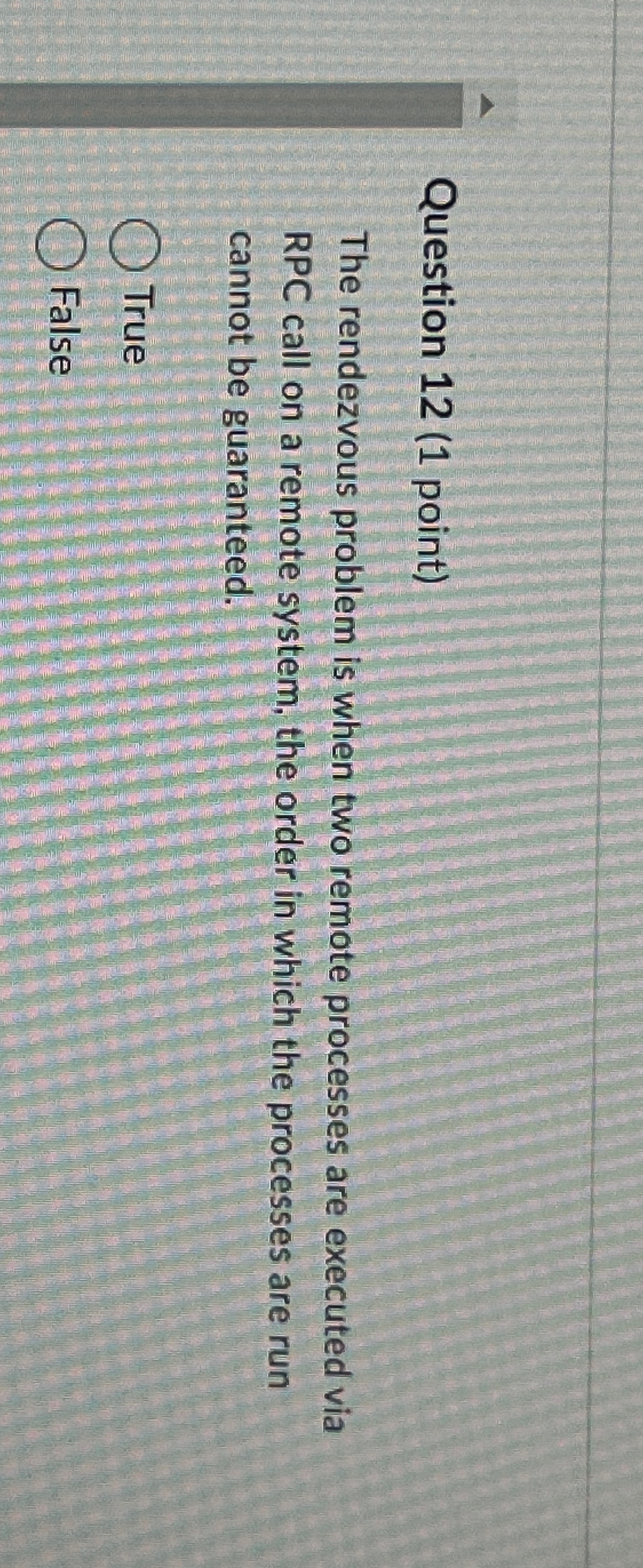 Question 1 2 ( 1 point ) The rendezvous problem