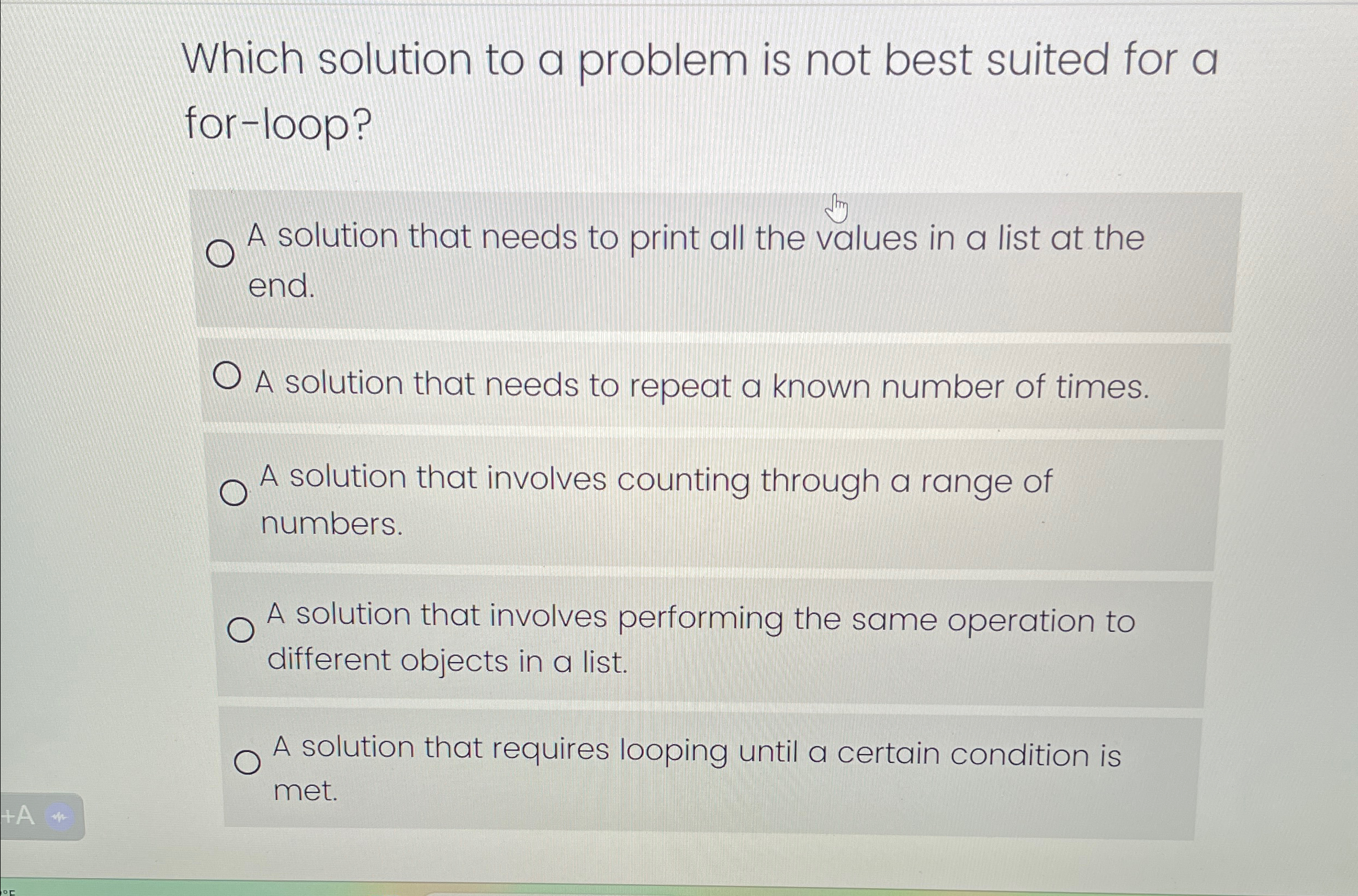 Which solution to a problem is not best suited