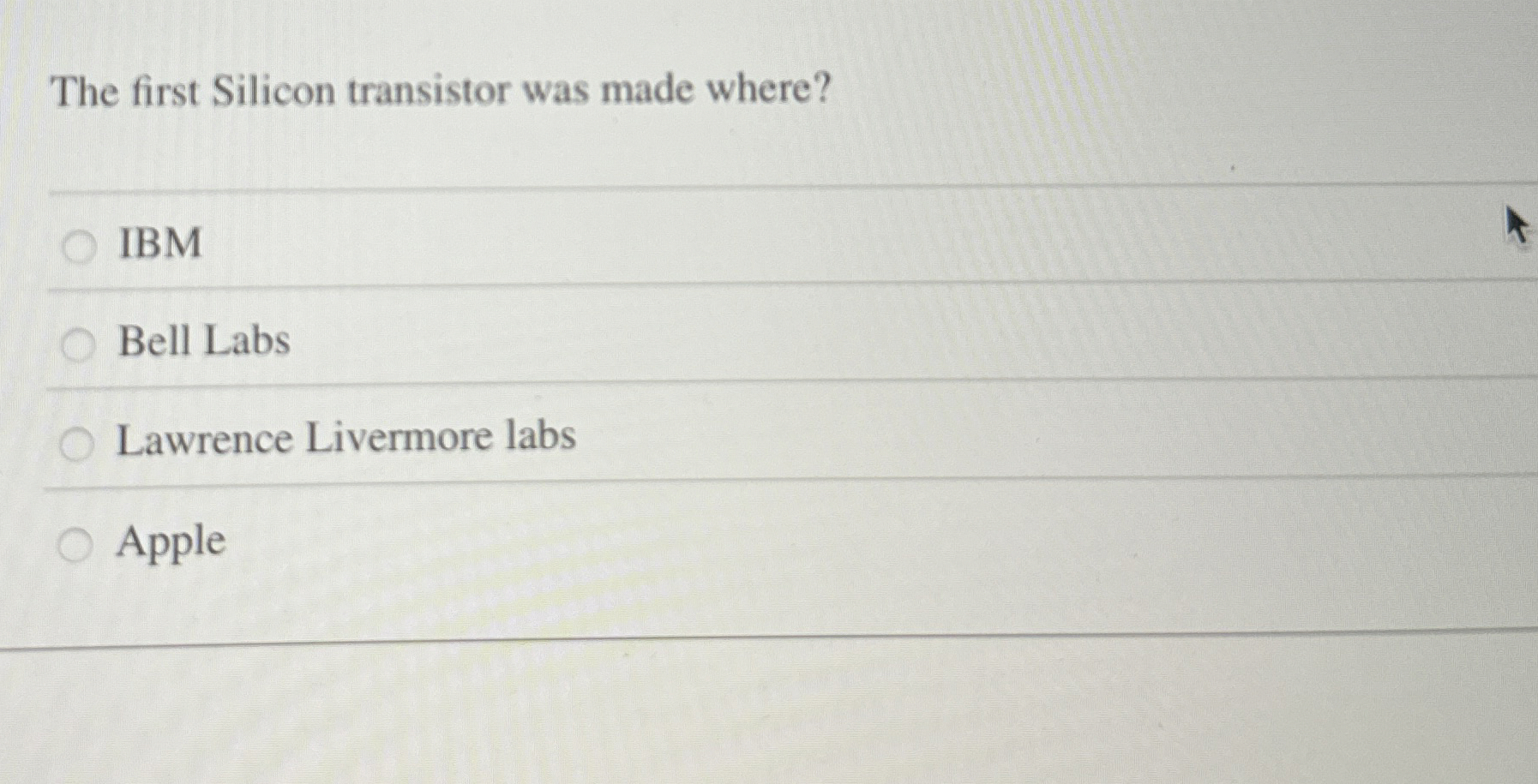 The first Silicon transistor was made where? IBM