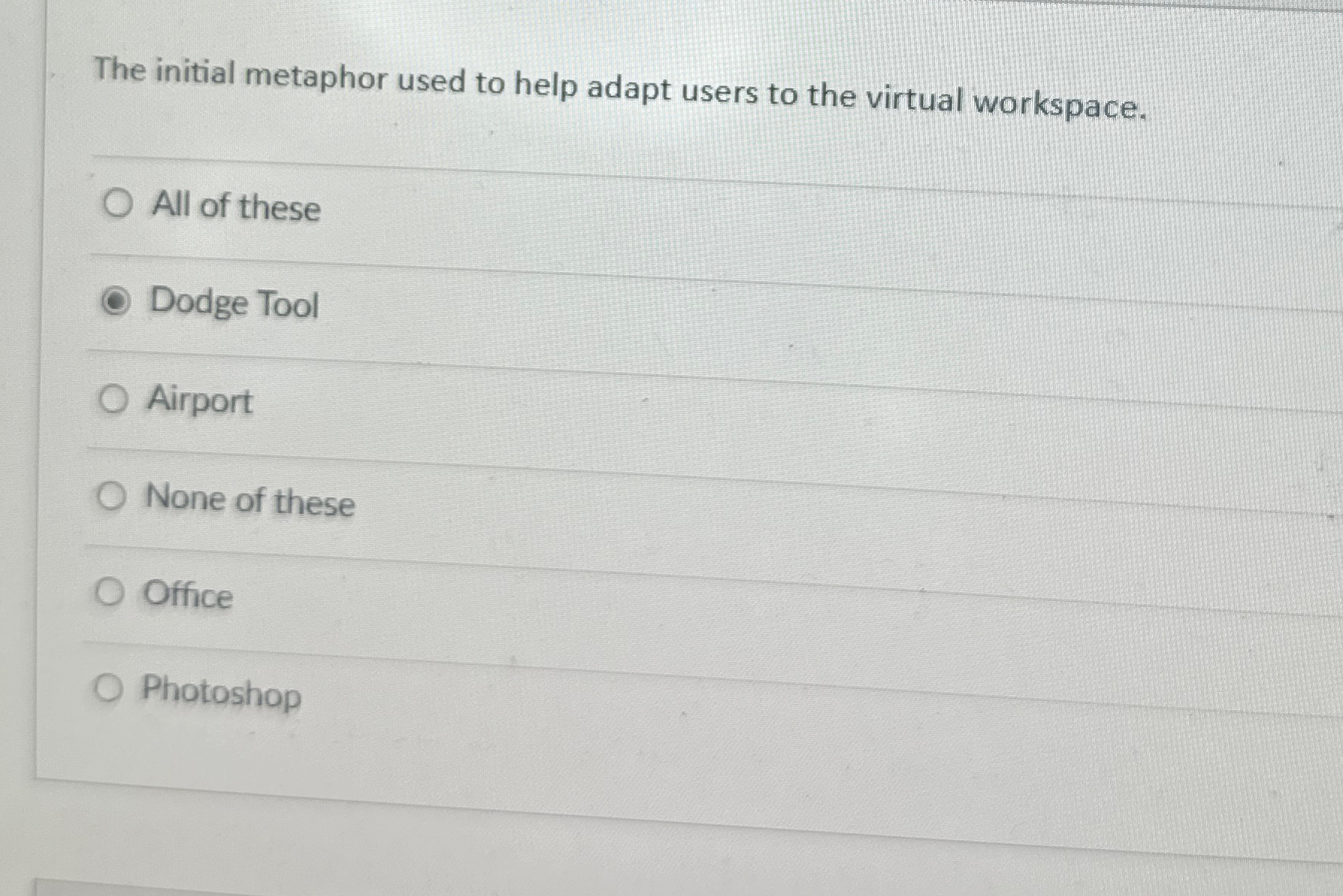 The initial metaphor used to help adapt users to