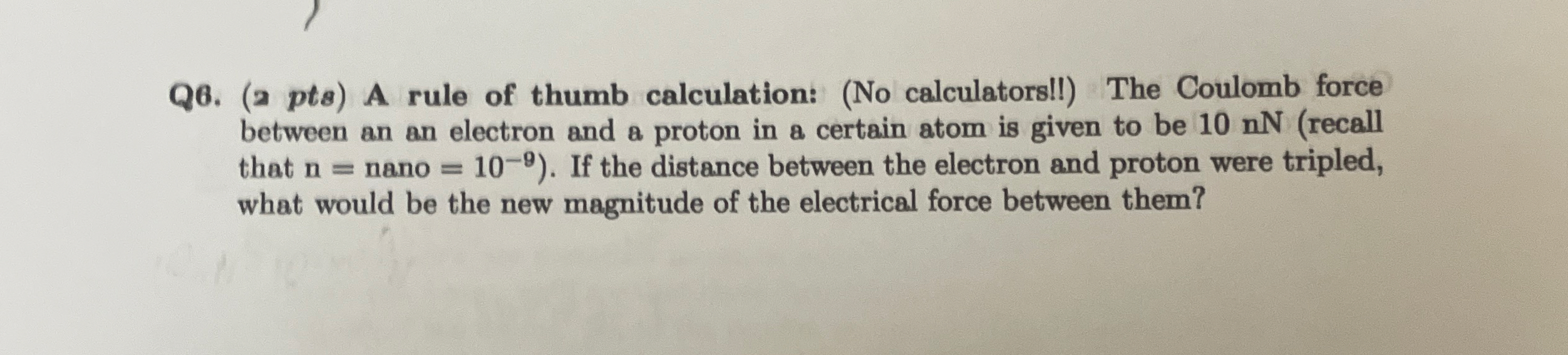 Q 6 . ( a pts ) A rule of thumb calculation: ( No