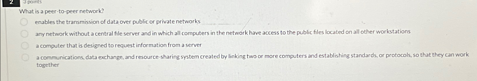 3 points What is a peer - to - peer network?