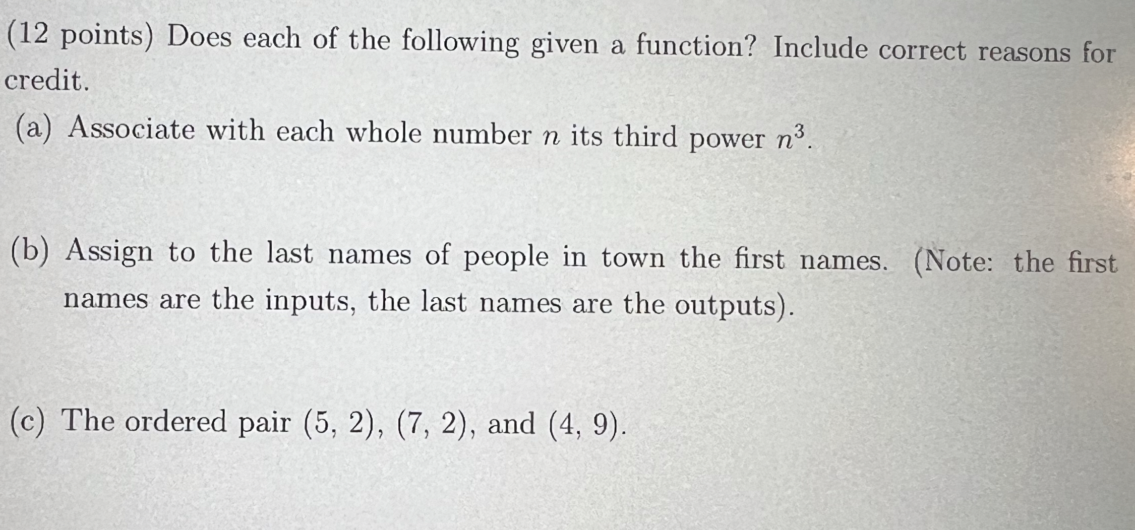 Does each of the following given a function?