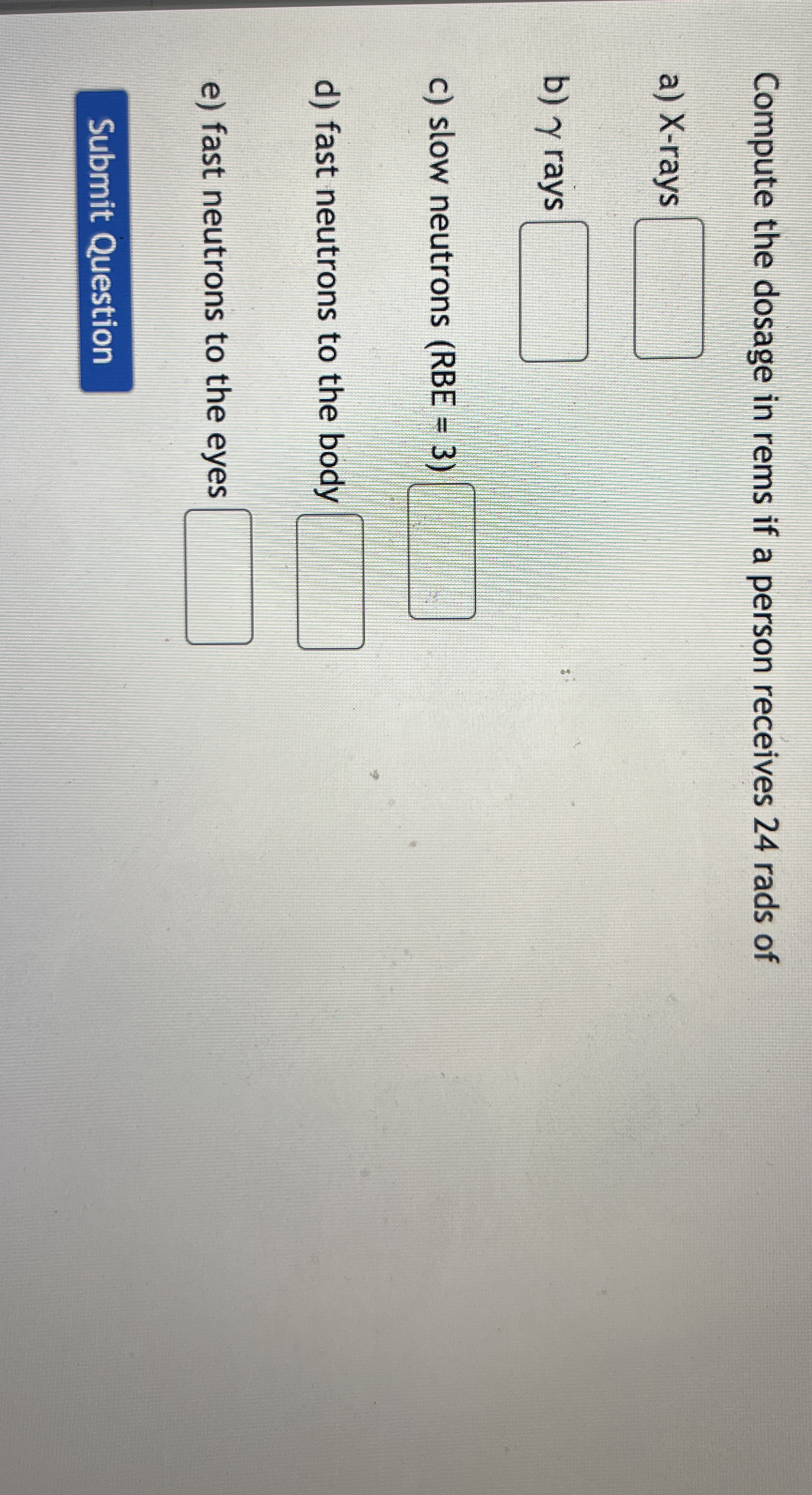 Compute the dosage in rems if a person receives 2
