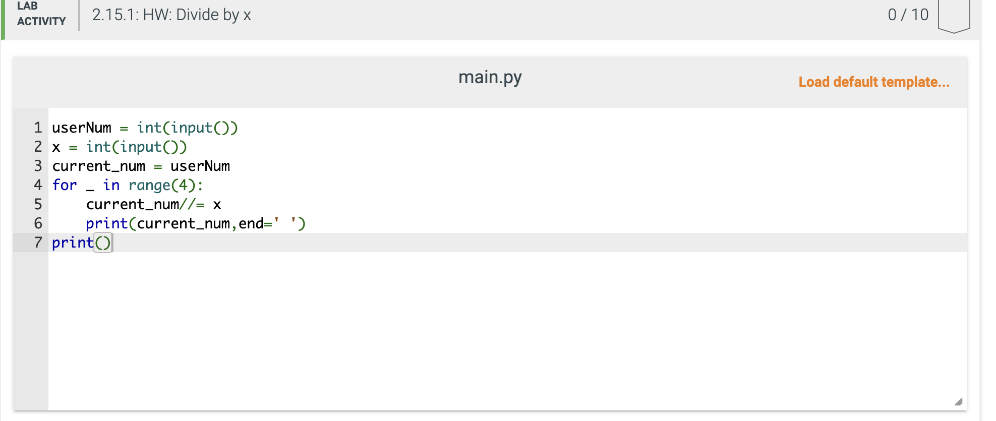 Write a program using integers userNum and x as