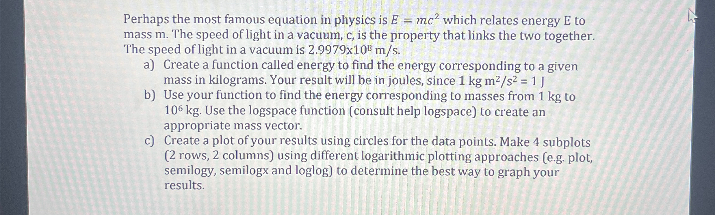 Write code and solve in Matlab Perhaps the most