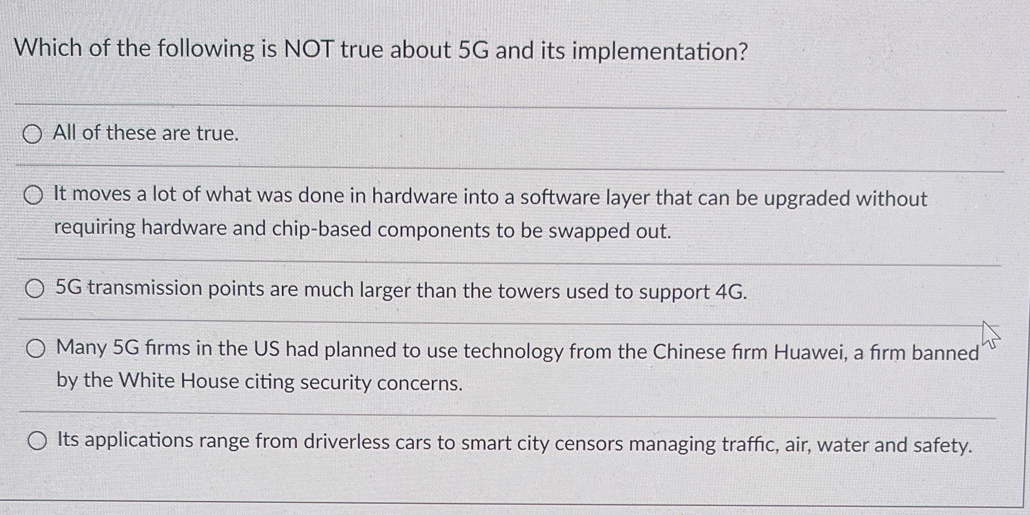 Which of the following is NOT true about 5 G and