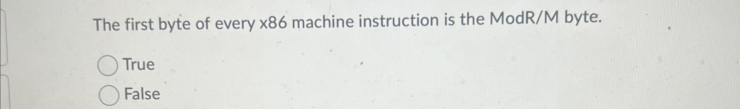 The first byte of every x 8 6 machine instruction