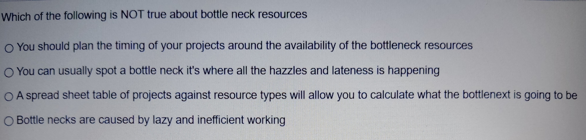 Which of the following is NOT true about bottle