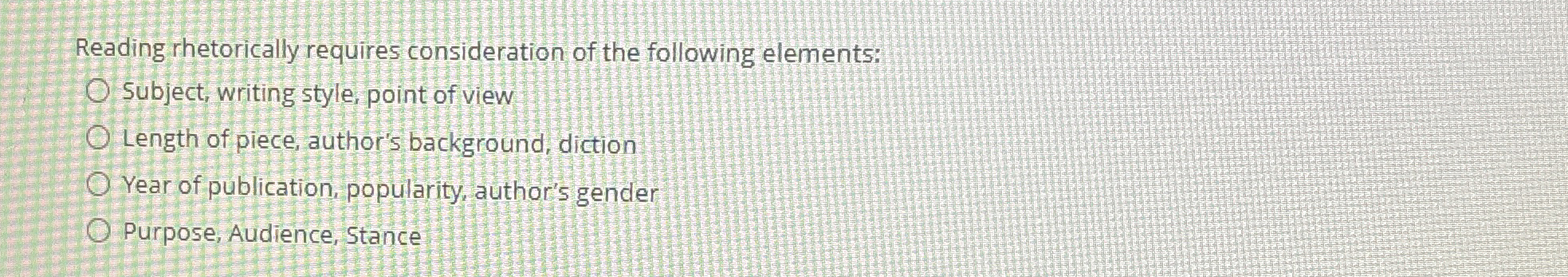 Reading rhetorically requires consideration of