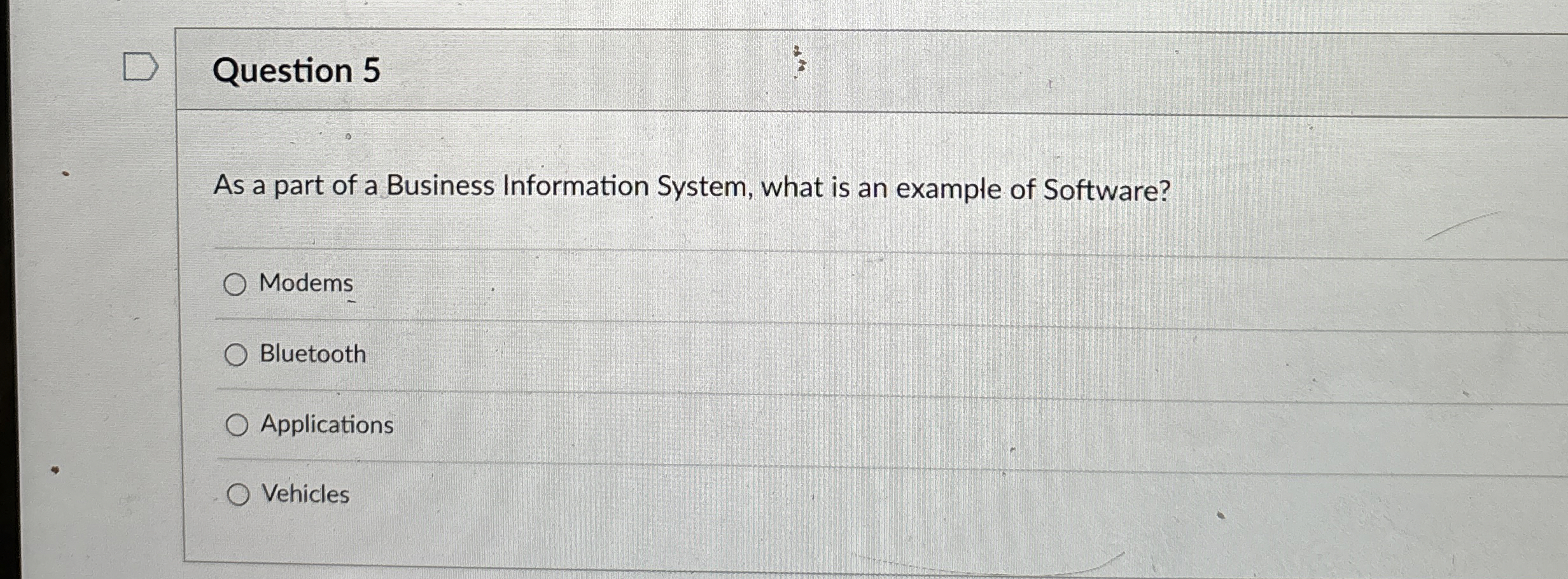 Question 5 As a part of a Business Information