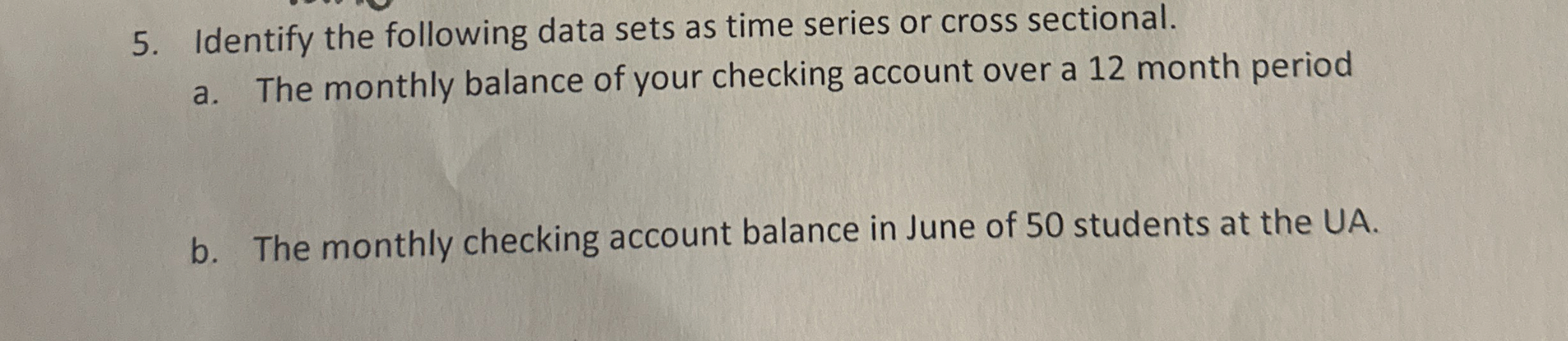 Identify the following data sets as time series