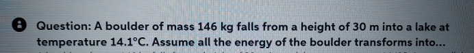 A boulder of mass 1 4 6 kg falls from a height of