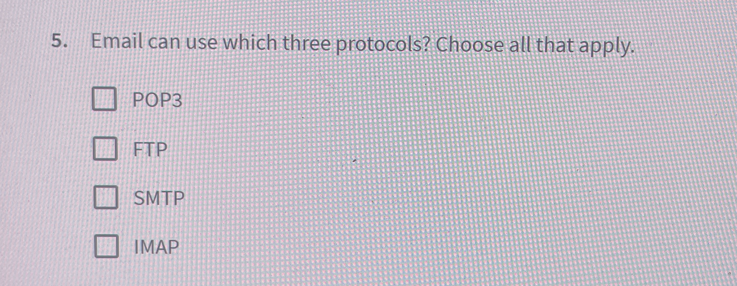 Email can use which three protocols? Choose all