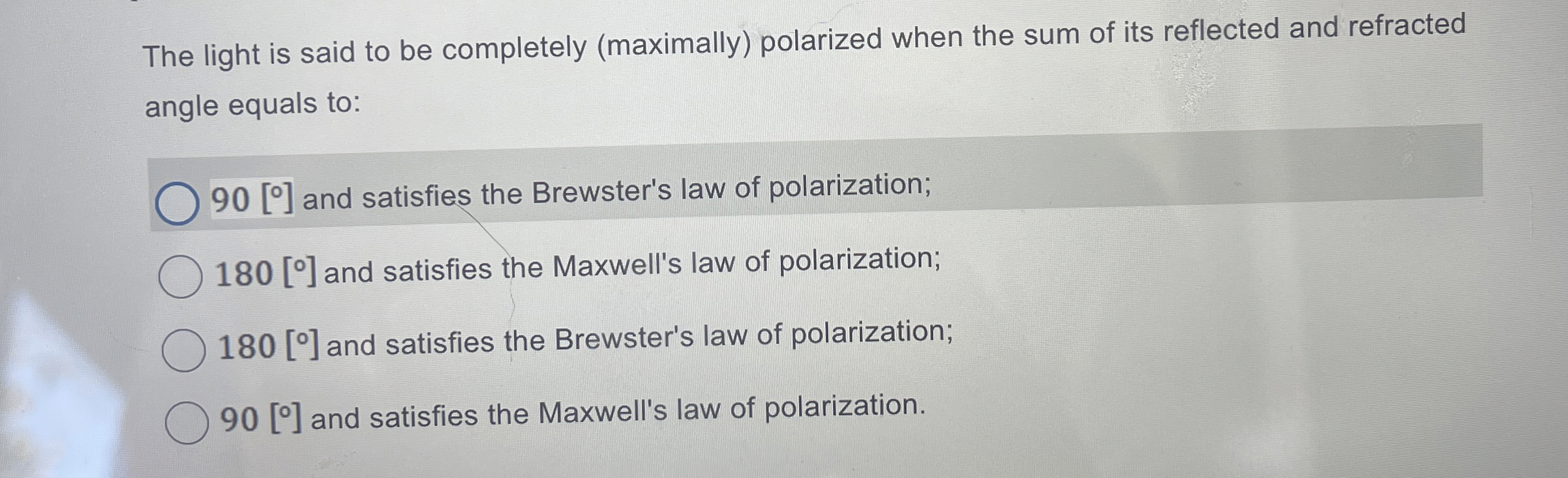 The light is said to be completely ( maximally )