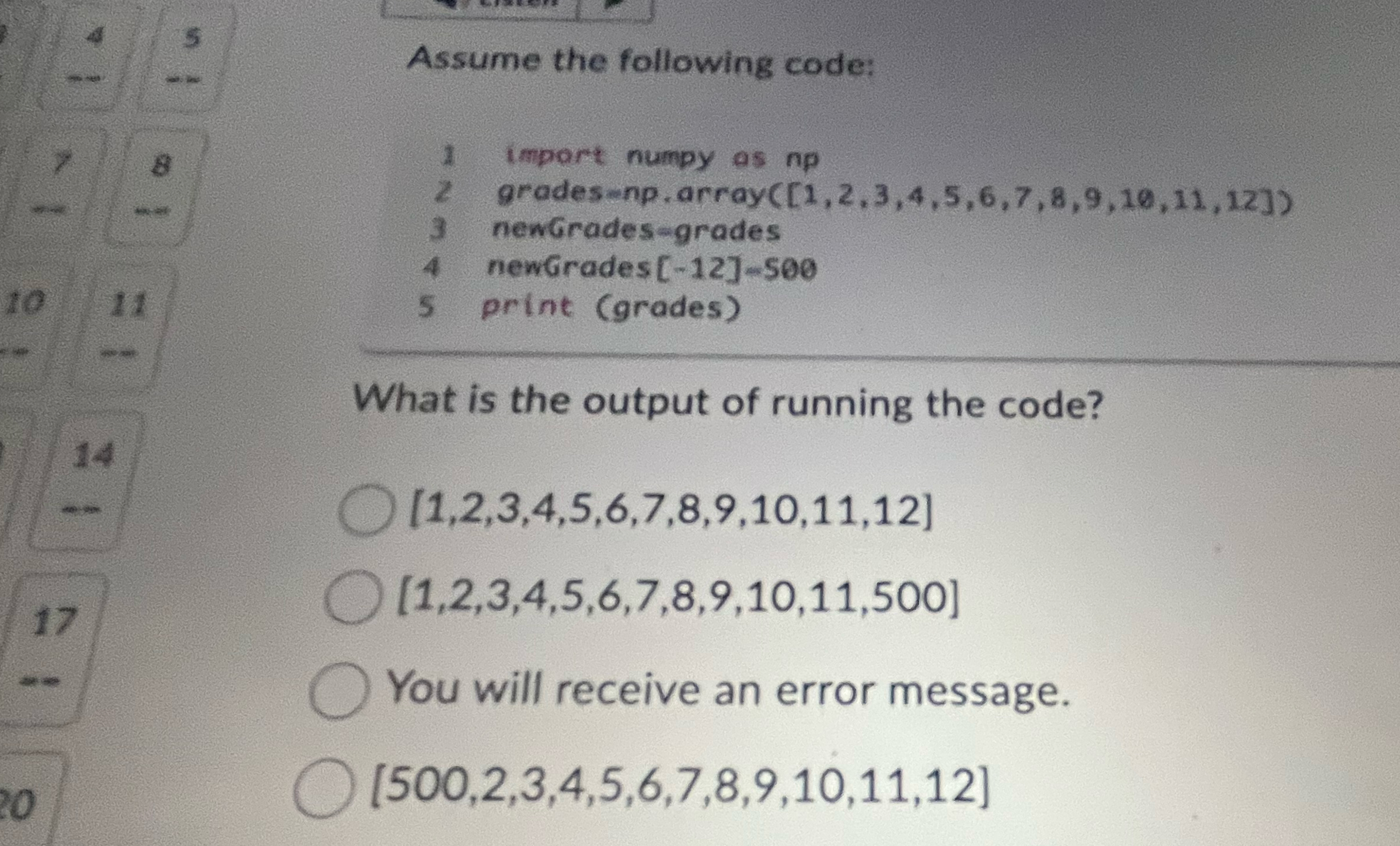Assume the following code:What is the output of