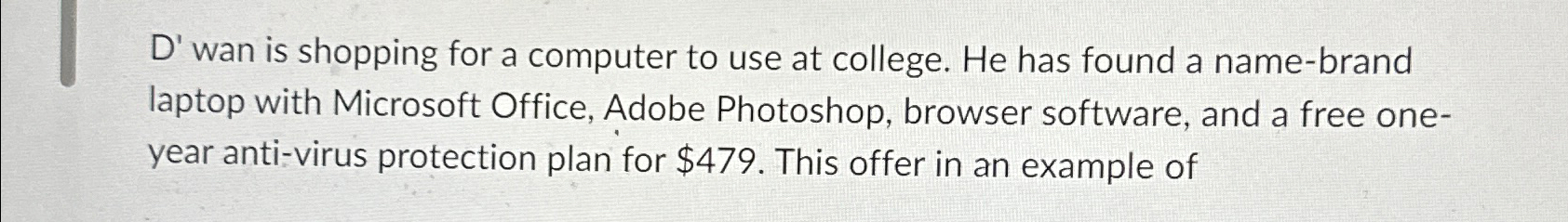 D ' wan is shopping for a computer to use at