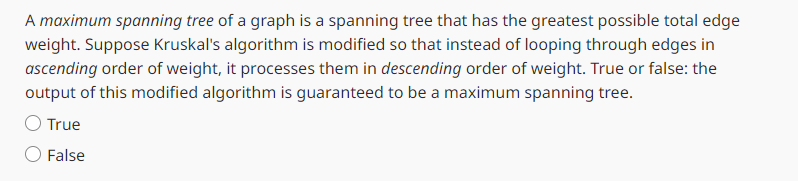A maximum spanning tree of a graph is a spanning