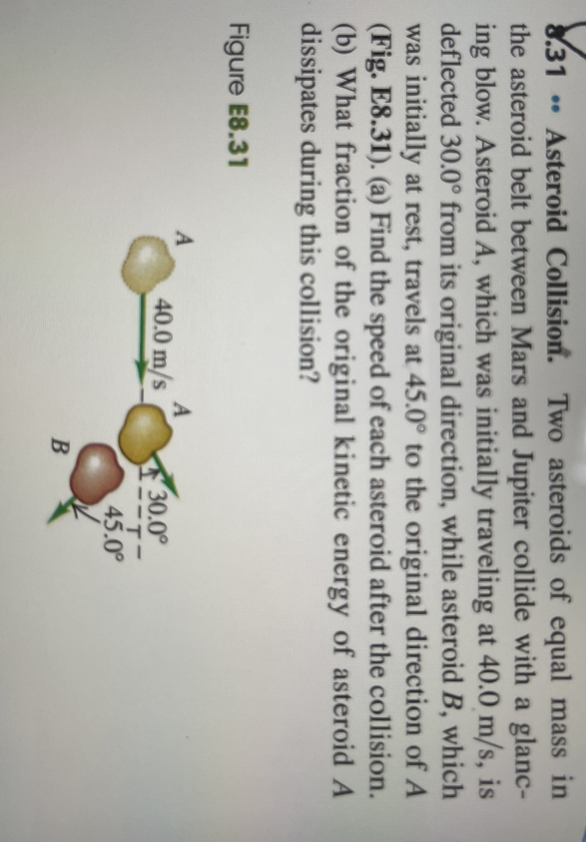 . 3 1 . . Asteroid Collision. Two asteroids of