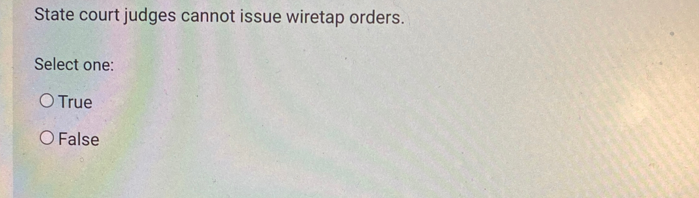 State court judges cannot issue wiretap orders.
