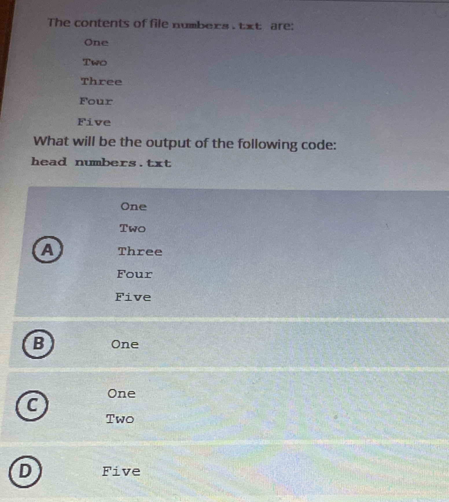 The contents of file numbers . txt are: One Two