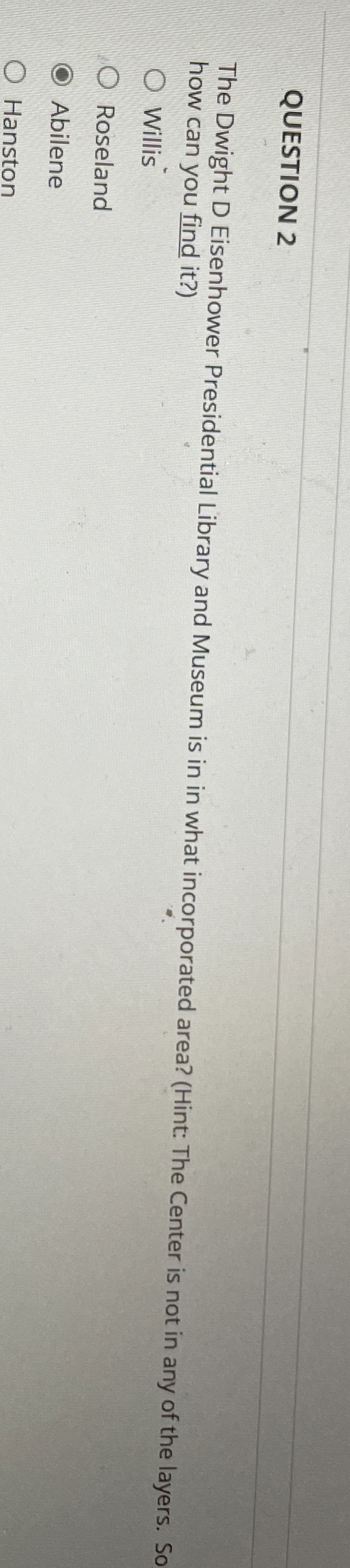 QUESTION 2 The Dwight D Eisenhower Presidential