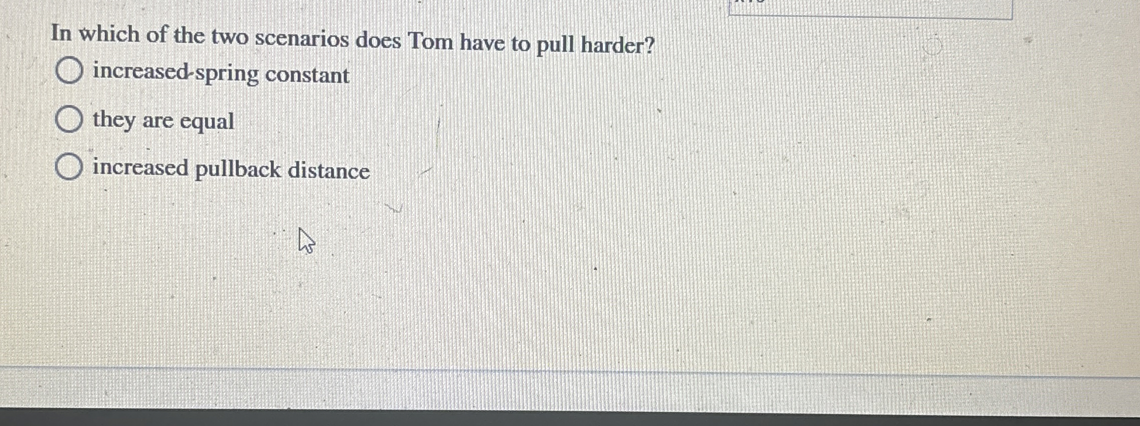 In which of the two scenarios does Tom have to