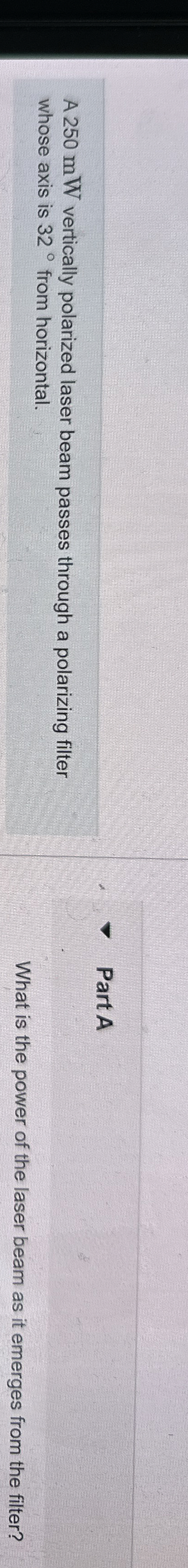 A 2 5 0 mW vertically polarized laser beam passes