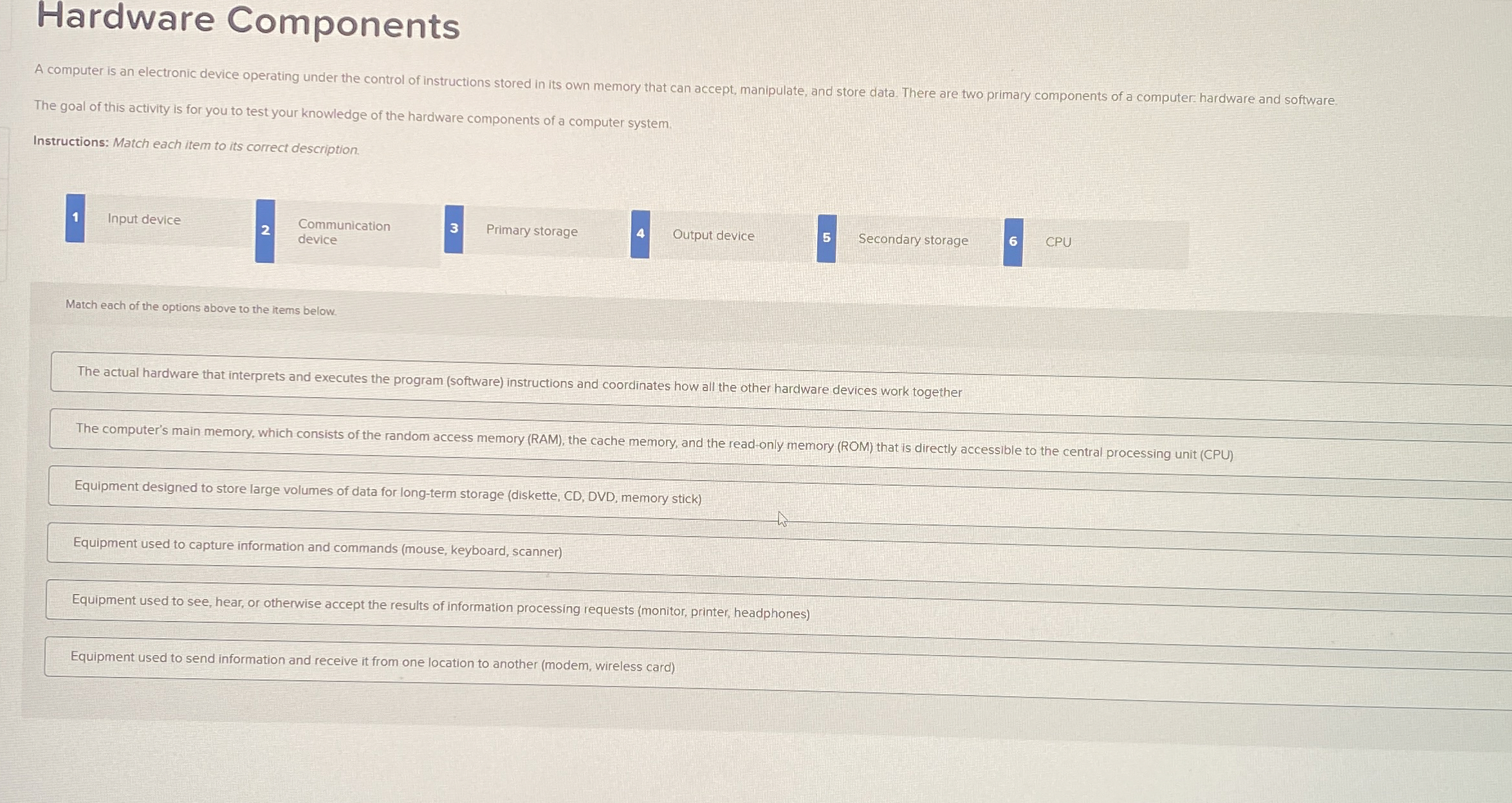 Hardware Components The goal of this activity is