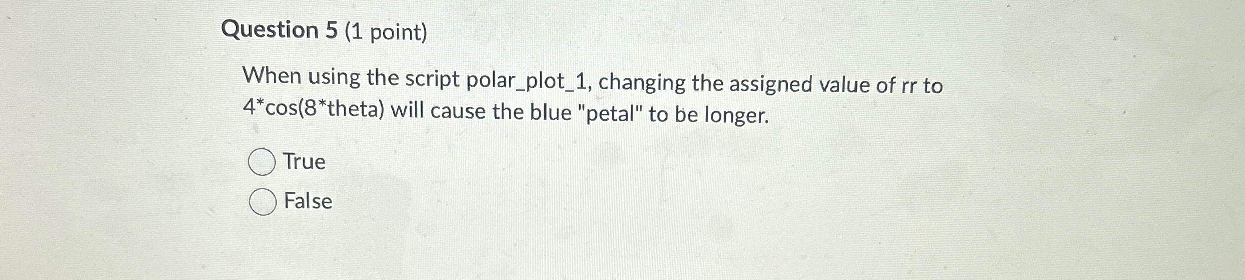 Question 5 ( 1 point ) When using the script