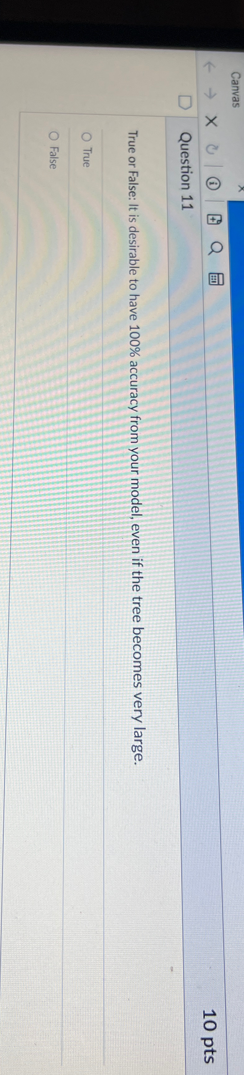 Canvas 1 0 p t s Question 1 1 True or False: It