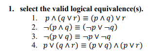 select the valid logical equivalence ( s ) . p ?