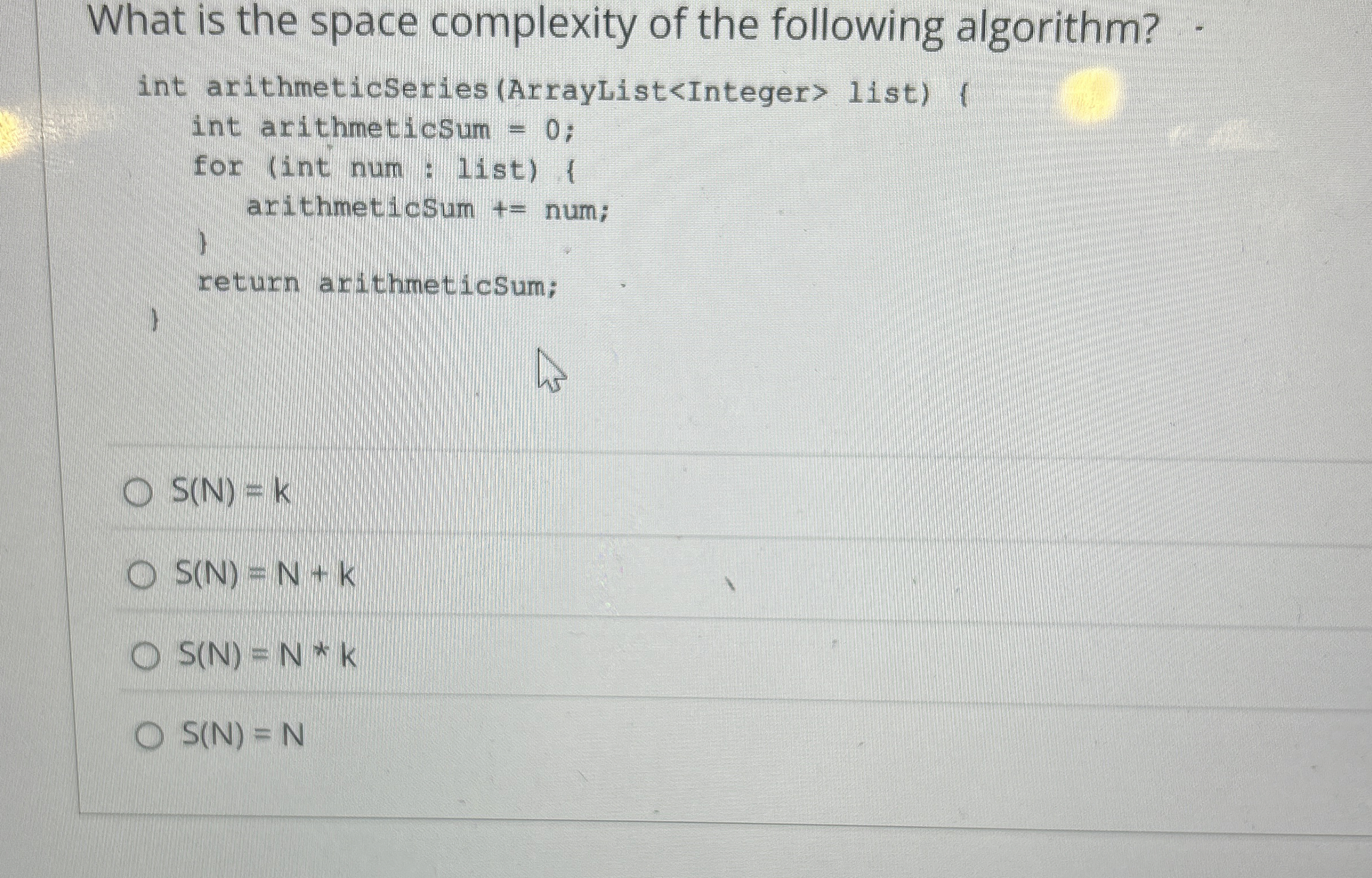 What is the space complexity of the following