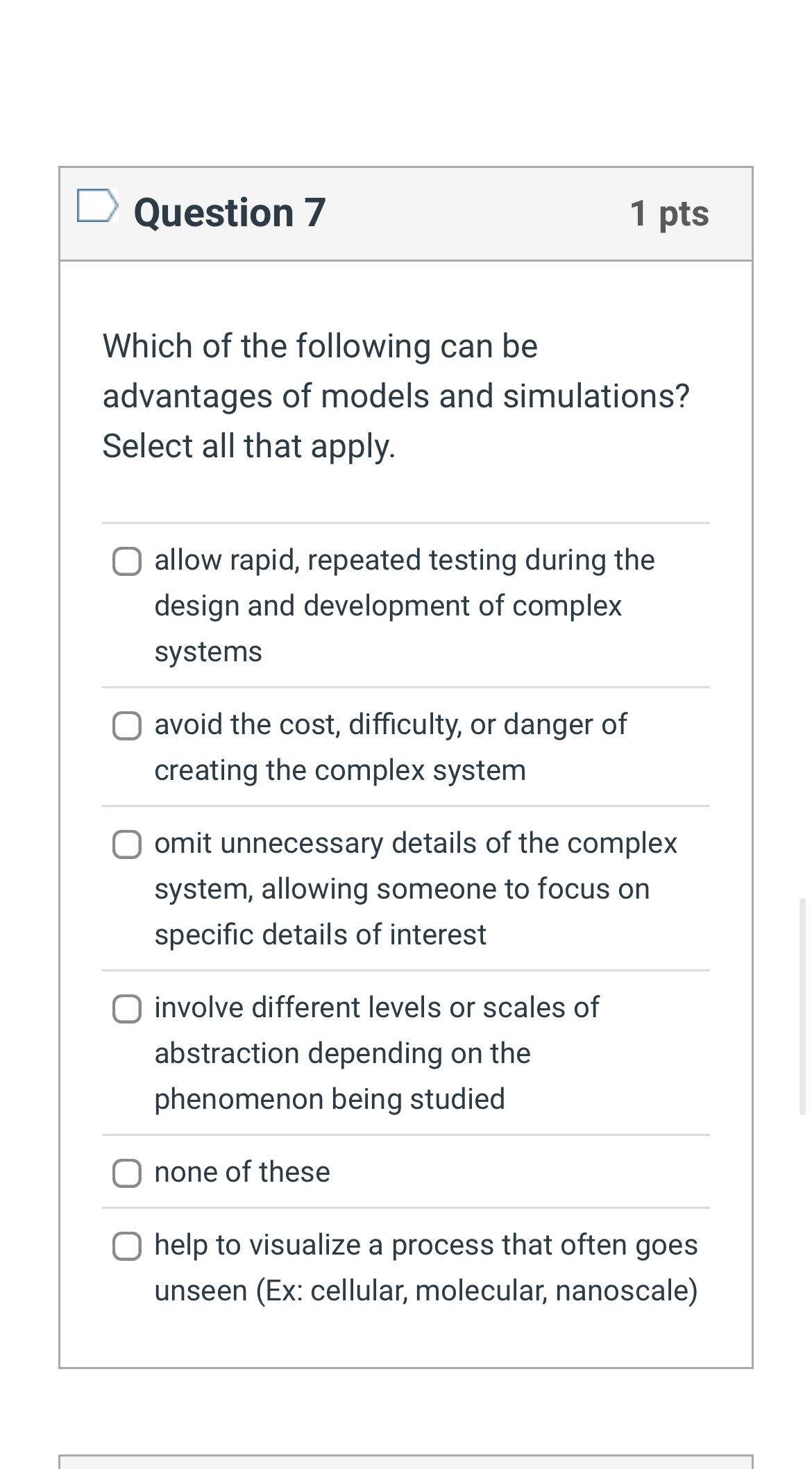 Question 7 1 pts Which of the following can be