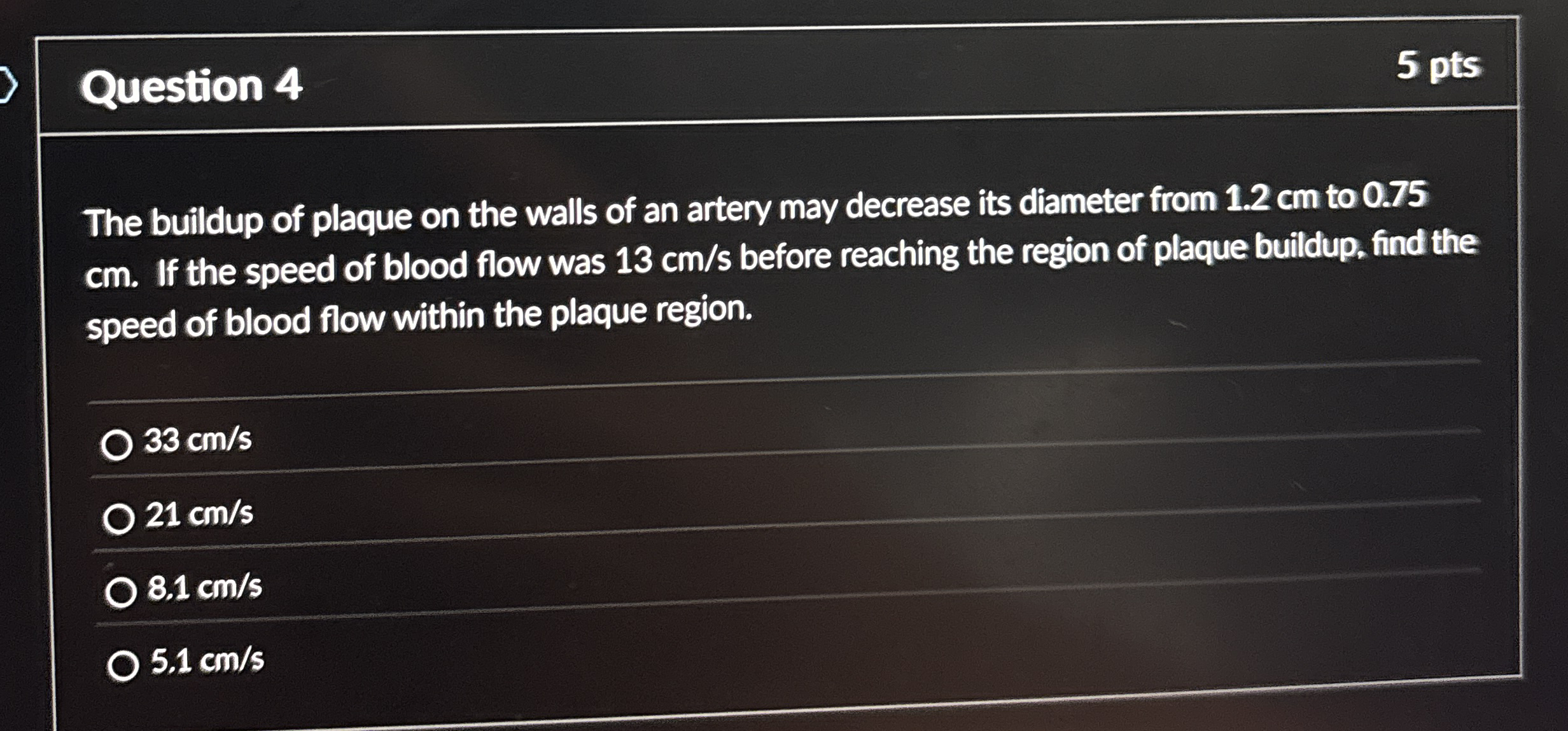 Question 4 5 pts The buildup of plaque on the