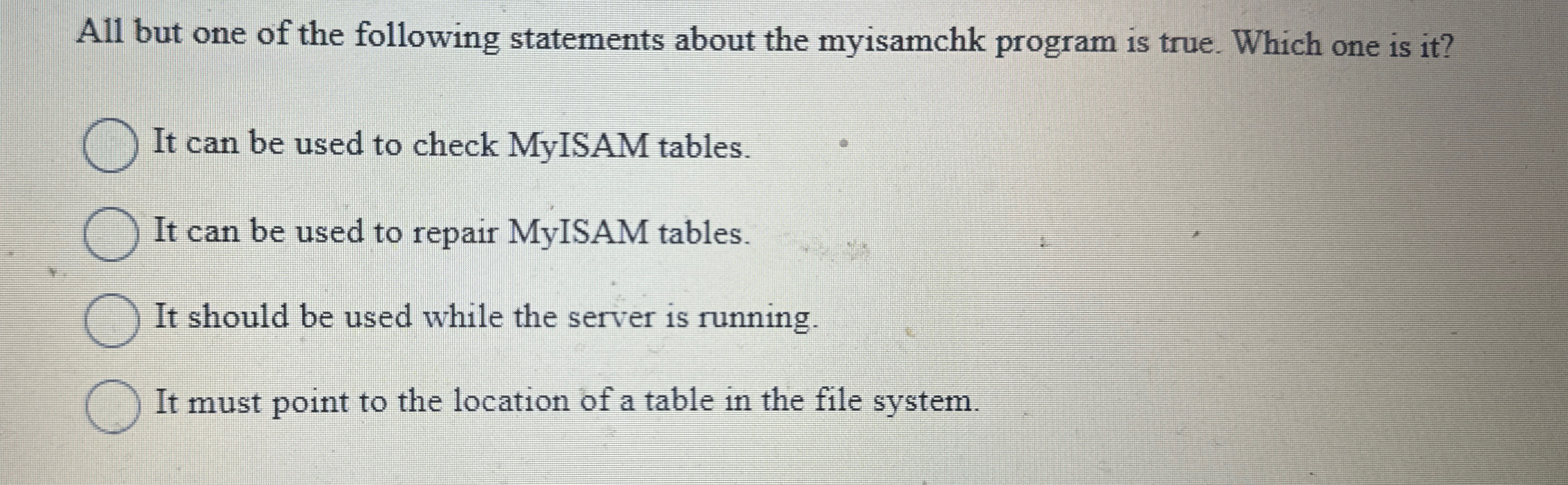 All but one of the following statements about the