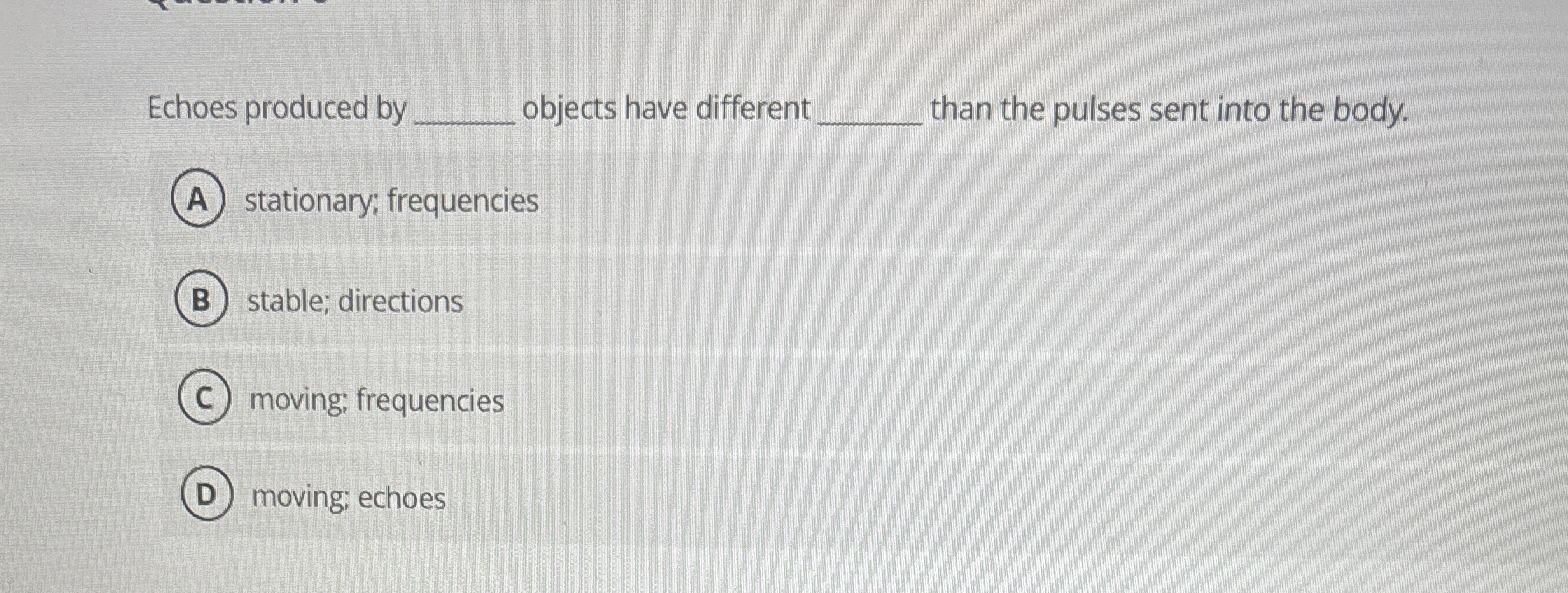 Echoes produced by objects have different q ,