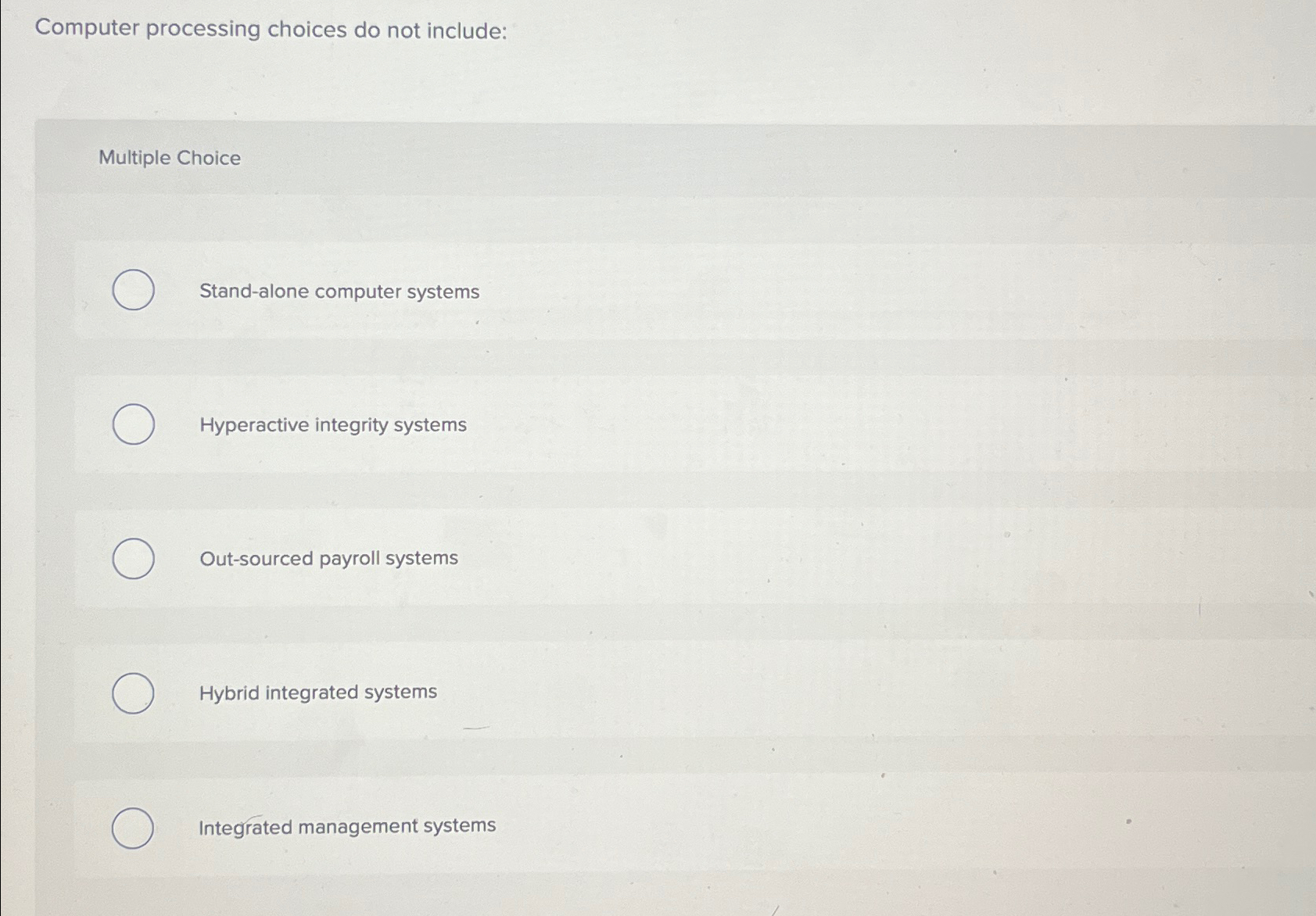 Computer processing choices do not include: