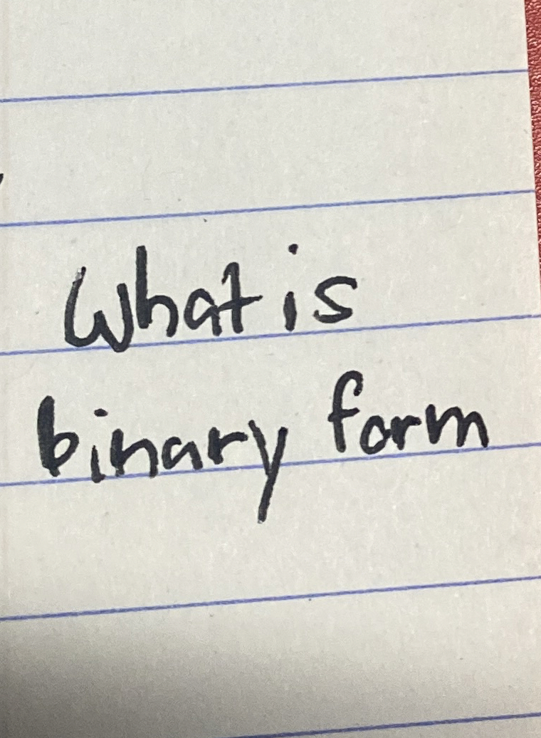What is binary form