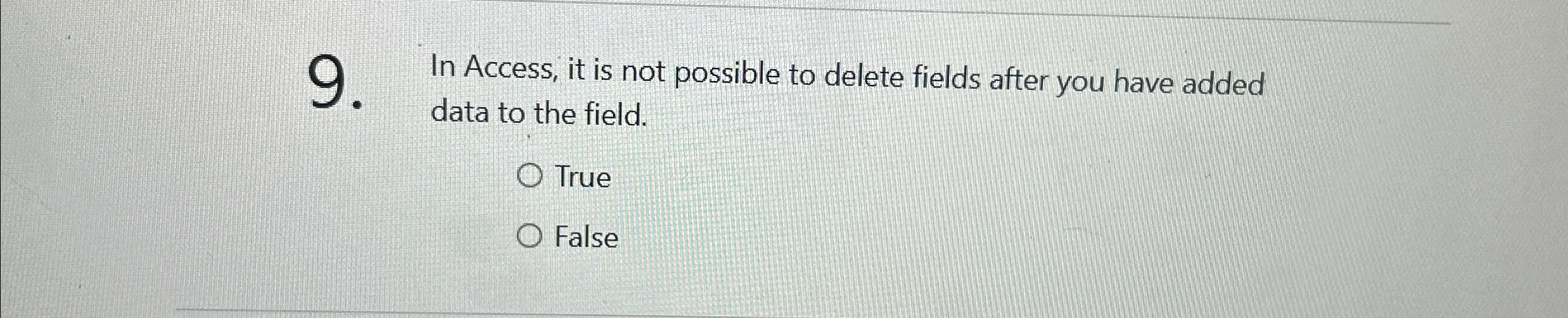 In Access, it is not possible to delete fields