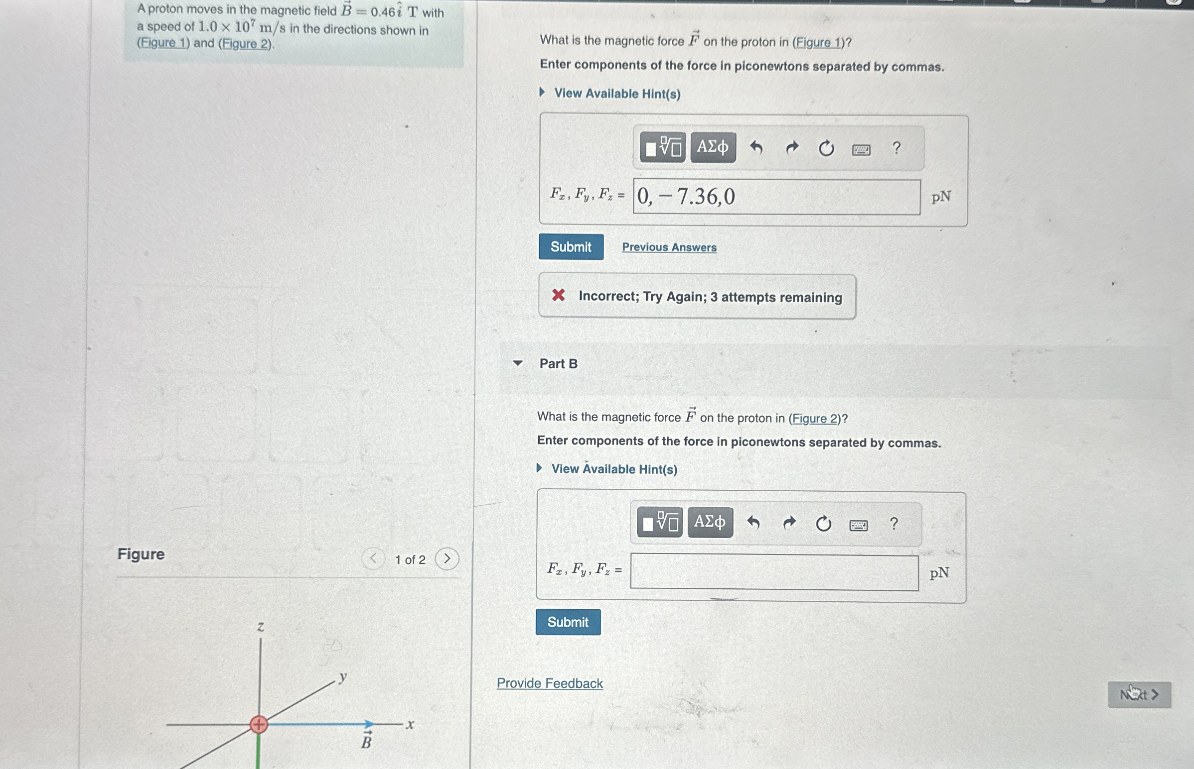 A proton moves in the magnetic field vec ( B ) =
