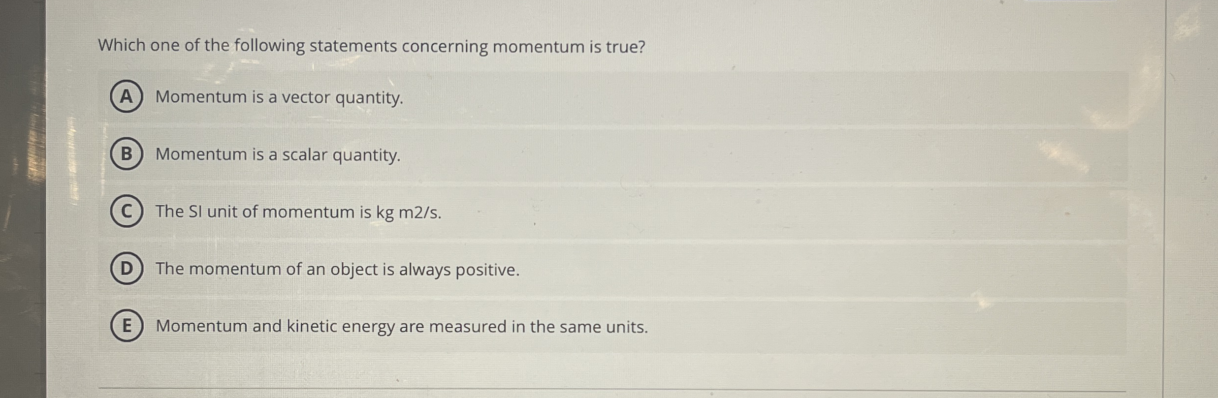 Which one of the following statements concerning