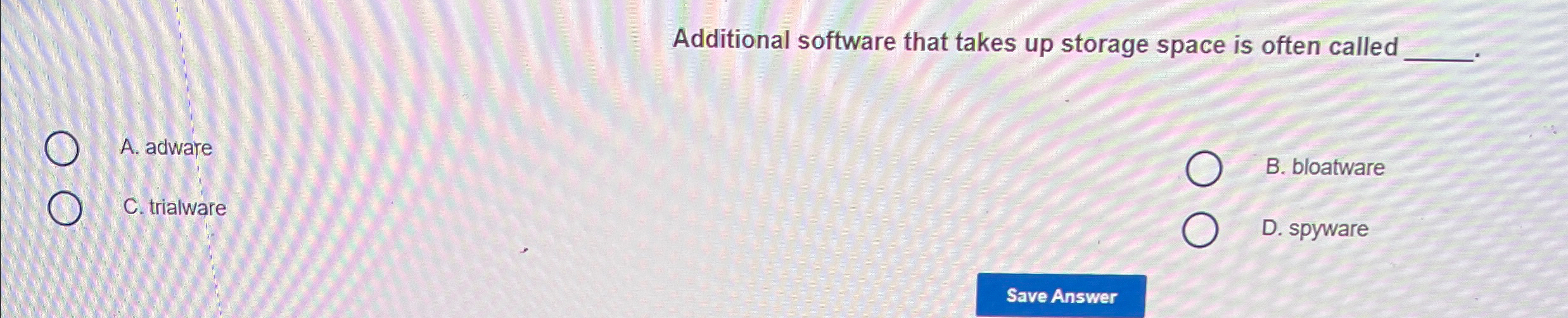 Additional software that takes up storage space