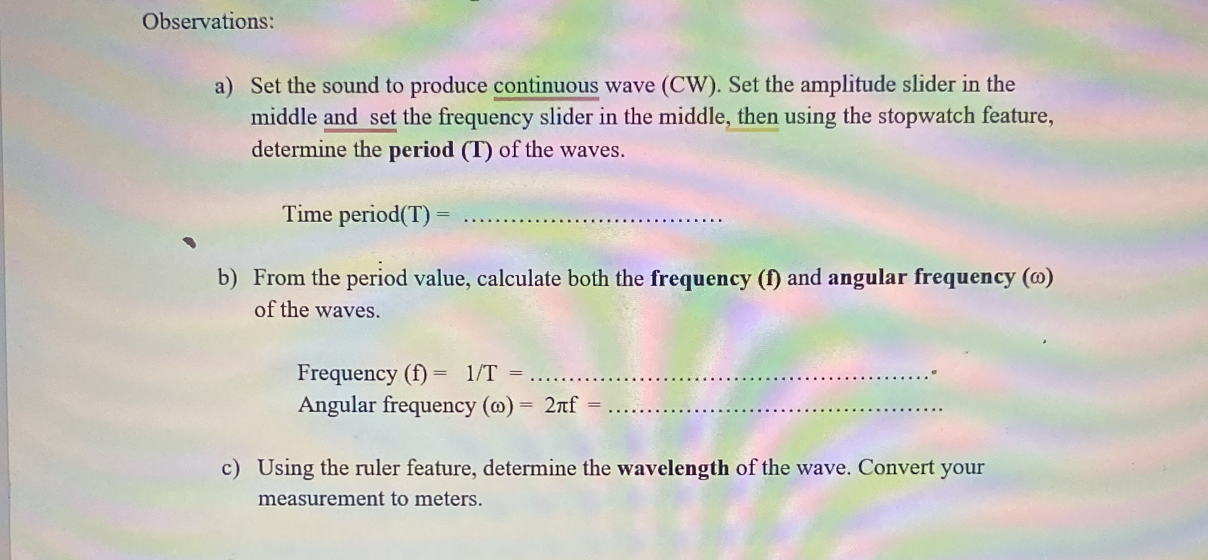 Observations: a ) Set the sound to produce