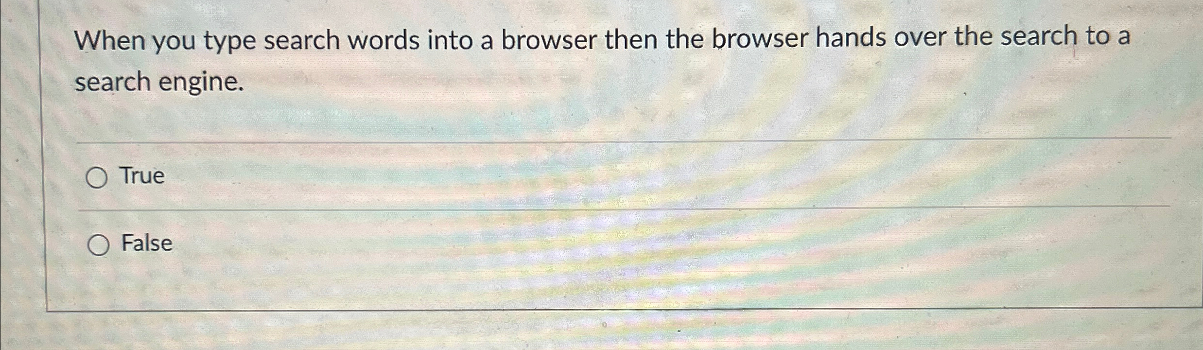 When you type search words into a browser then