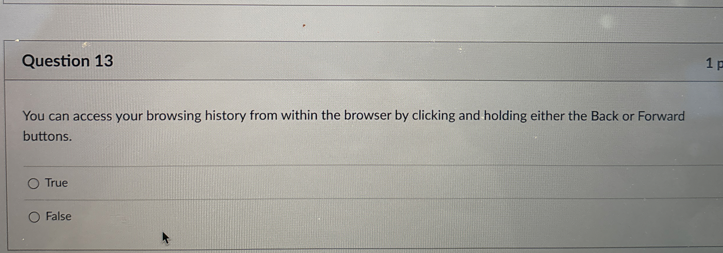 Question 1 3 You can access your browsing history
